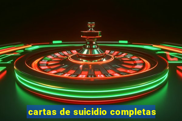 cartas de suicidio completas